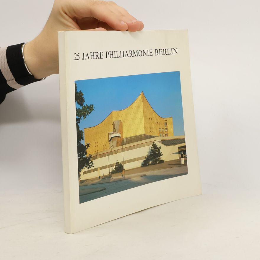 Autorenkollektiv 25 Jahre Philharmonie Berlin