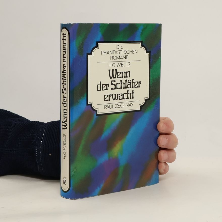 Herbert George Wells Wenn der Schläfer erwacht