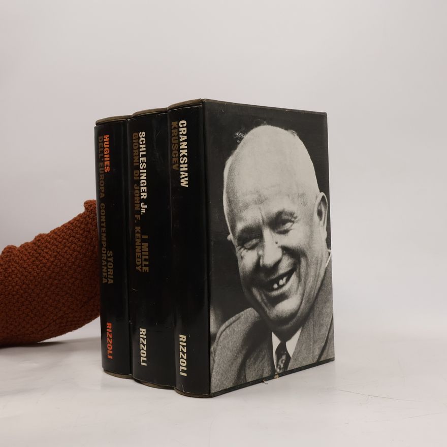 Arthur M. Schlesinger, Jr. I mille giorni di John F. Kennedy alla Casa Bianca. Storia dell'Europa contemporanea. Kruscev