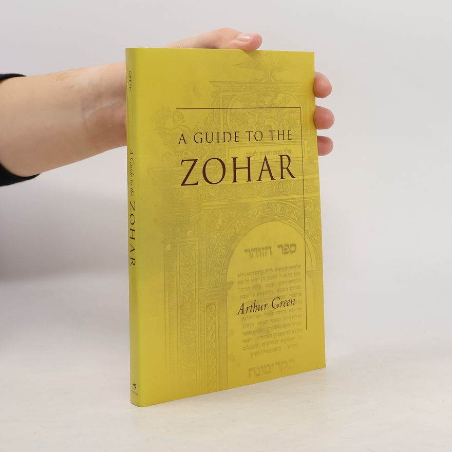 Arthur Green A Guide to the Zohar
