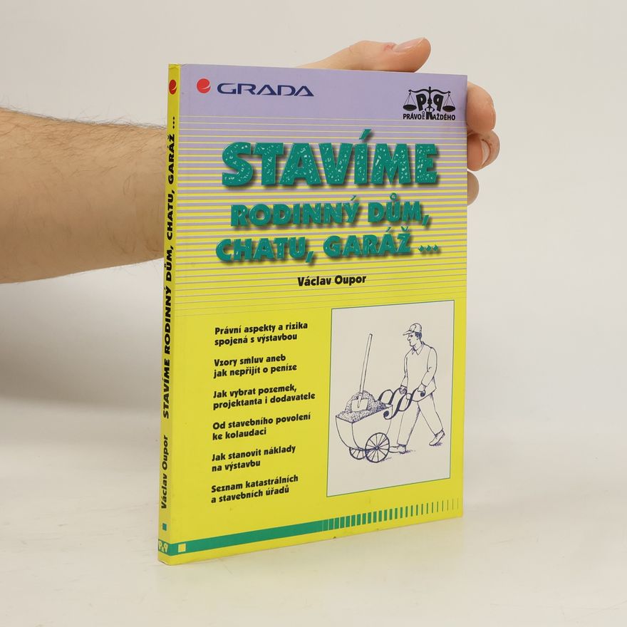 Václav Oupor Stavíme rodinný dům, chatu, garáž...