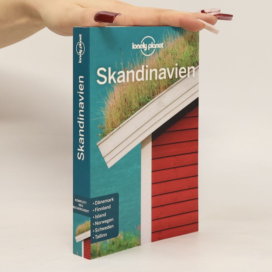 Andy Symington Lonely Planet: Skandinavien: komplett neu recherchiert