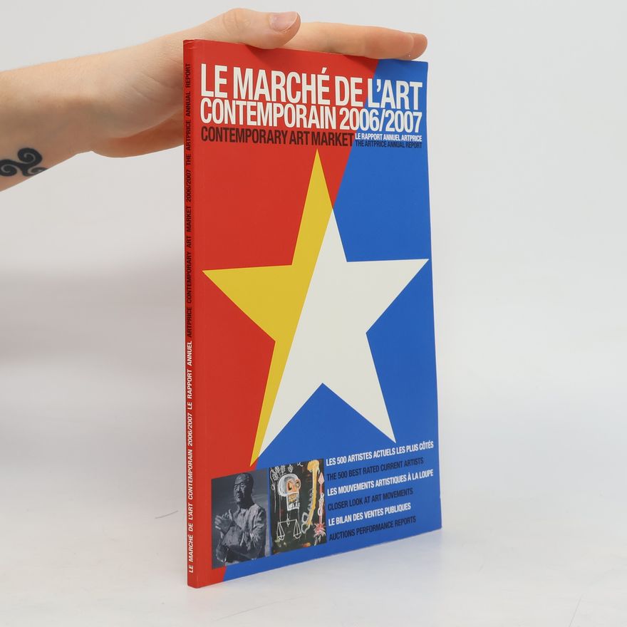 Autorenkollektiv Artprice Annual Report - 2006/2007: Le Marché de l'Art Contemporain / Contemporary Art Market