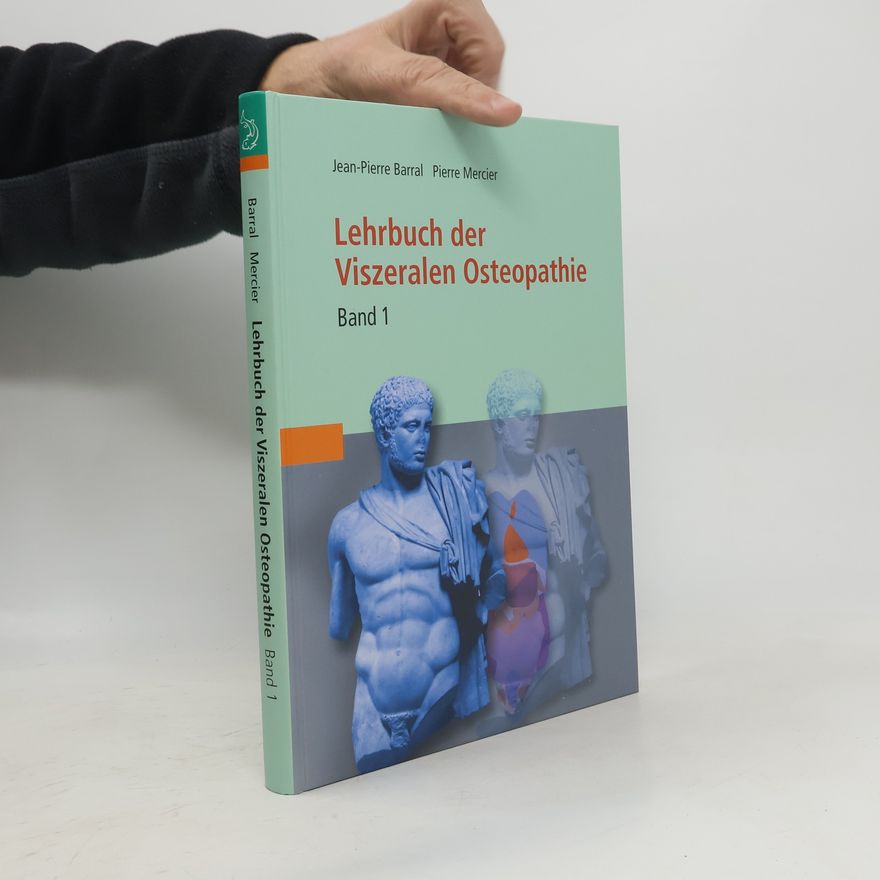 Jean Pierre Barral Lehrbuch der viszeralen Osteopathie 1