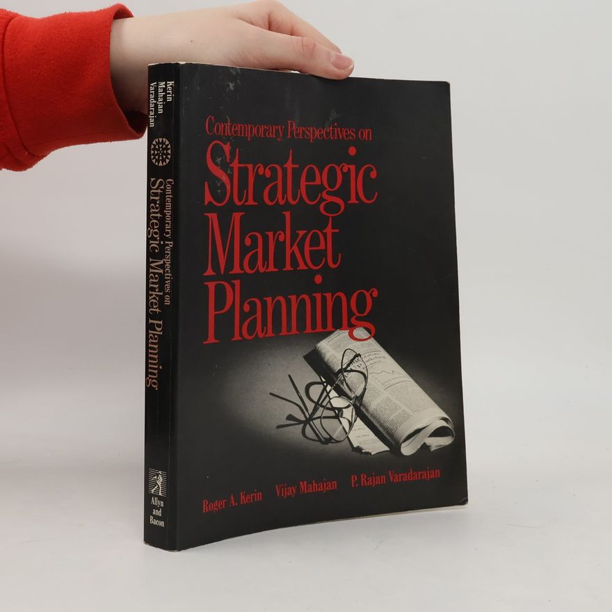 P. Rajan Varadarajan Contemporary Perspectives on Strategic Market Planning