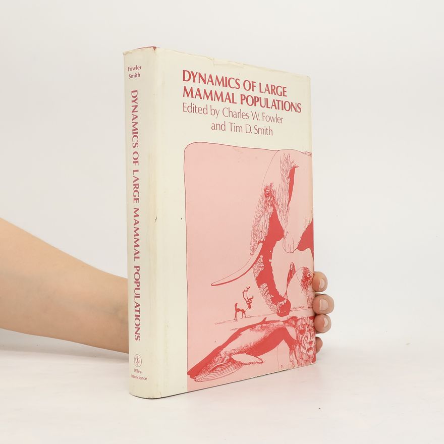 Charles W. Fowler Dynamics of Large Mammal Populations