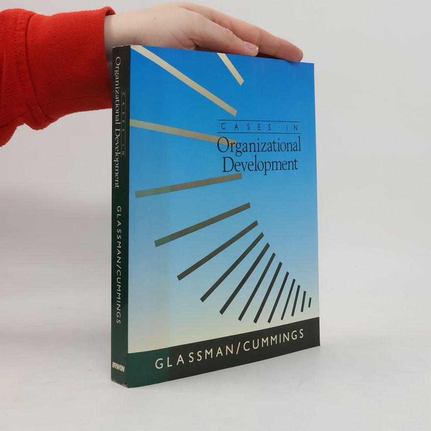 Alan M. Glassman Cases in Organizational Development