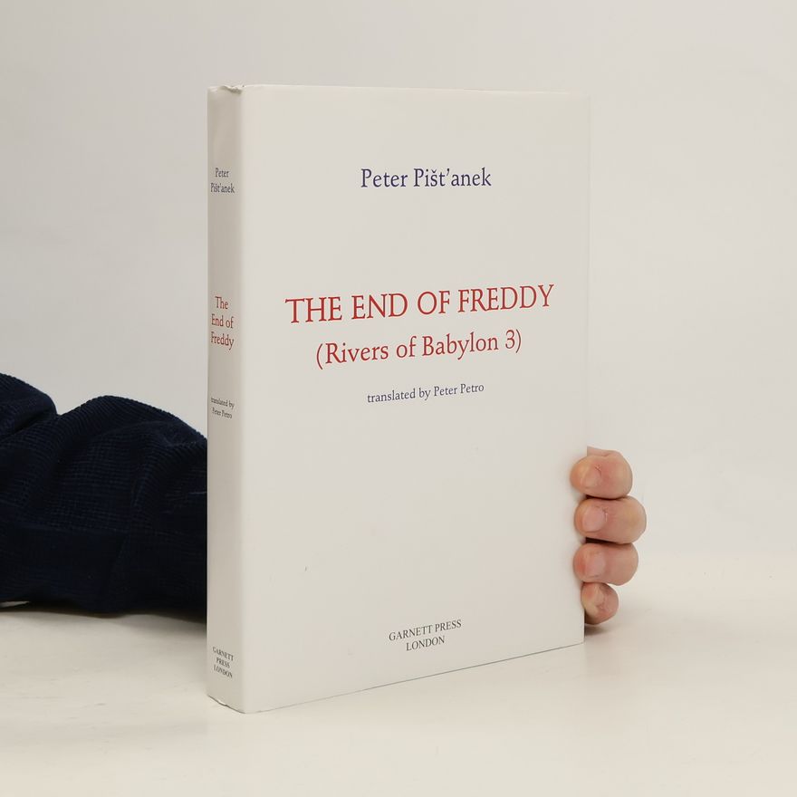 Peter Pišťanek Rivers of Babylon - 3: The End of Freddy