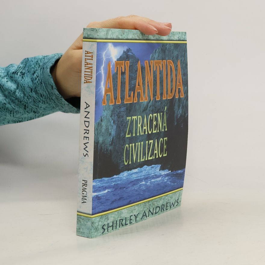 Shirley Andrews Atlantida. Ztracená civilizace