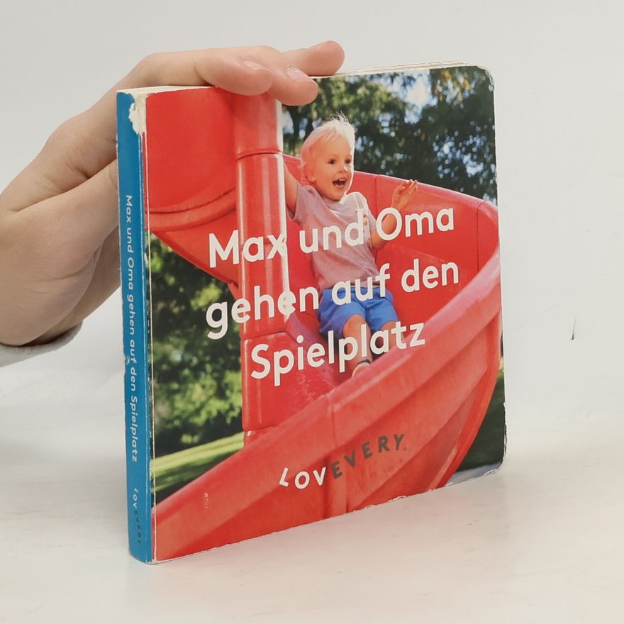 Autorenkollektiv Max und Oma Gehen Auf Den Spielplatz