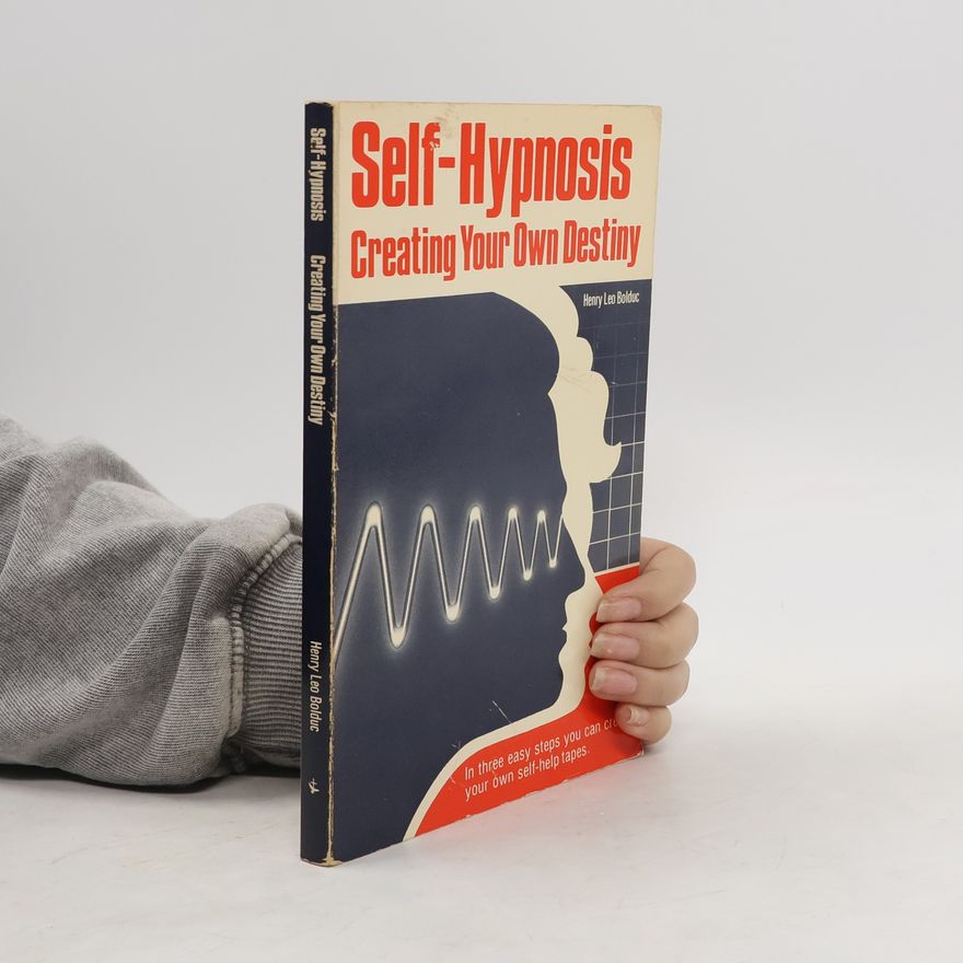 Henry Leo Bolduc Self-Hypnosis