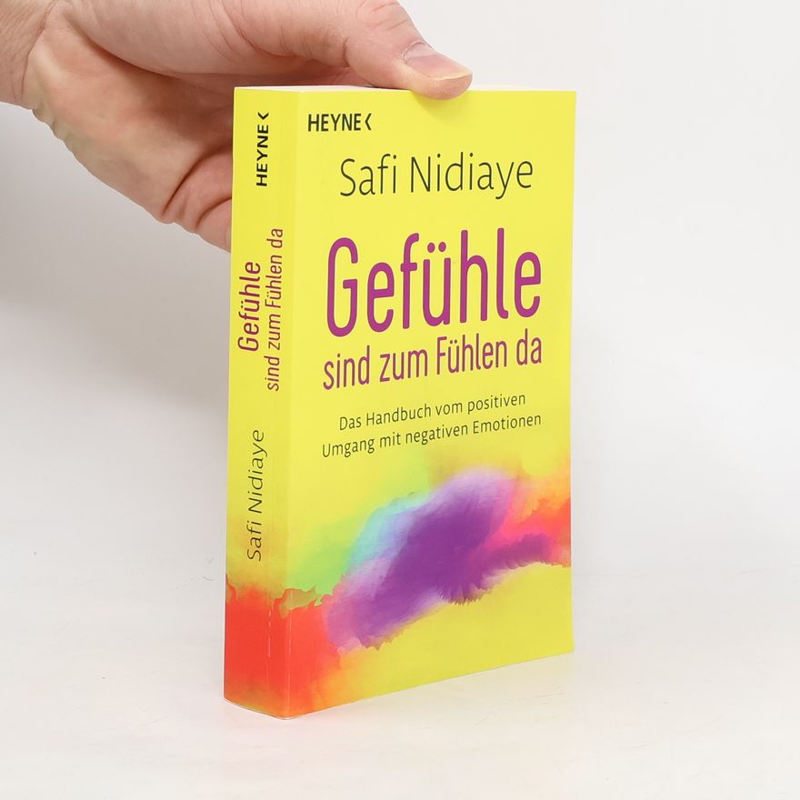 Safi Nidiaye Gefühle sind zum Fühlen da