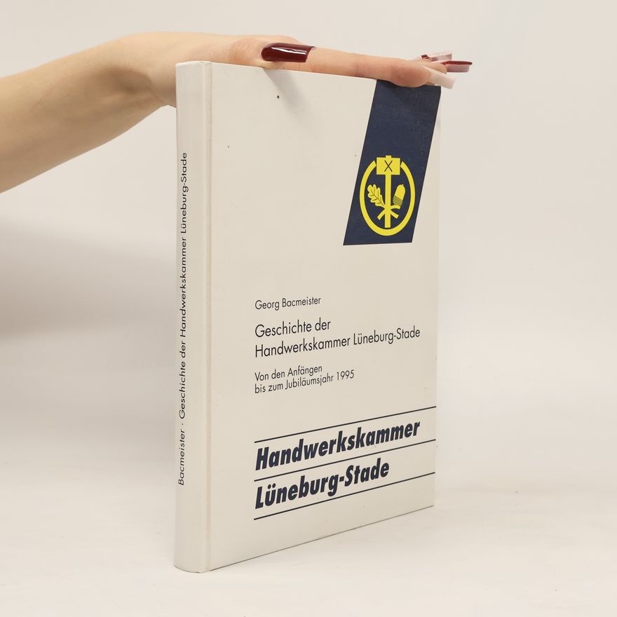 Georg Bacmeister Geschichte der Handwerkskammer Lüneburg-Stade