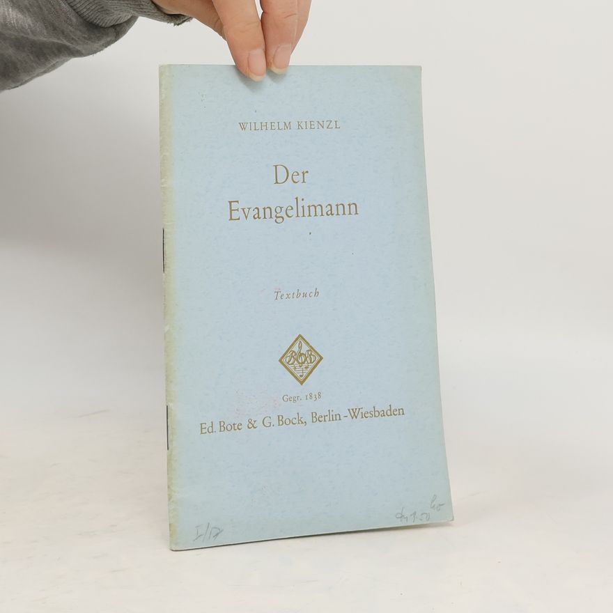 Wilhelm Kienzl Der Evangelimann