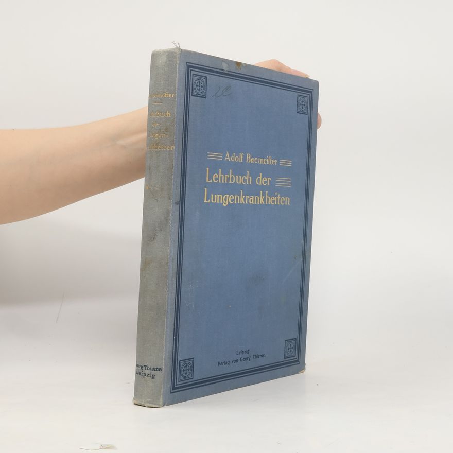 Adolf Bacmeister Lehrbuch der Lungenkrankheiten