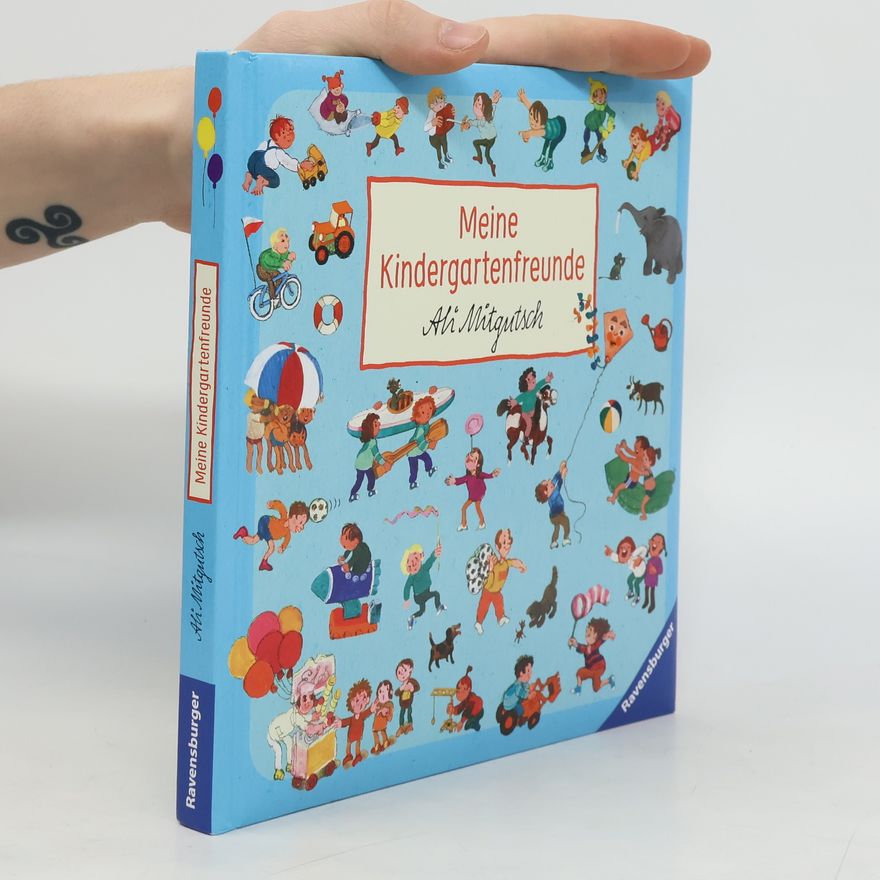 Ali Mitgutsch Meine Kindergartenfreunde
