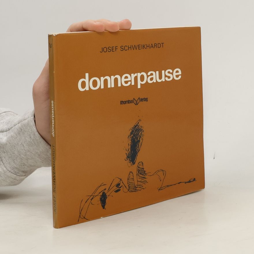 Josef Schweikhardt Donnerpause