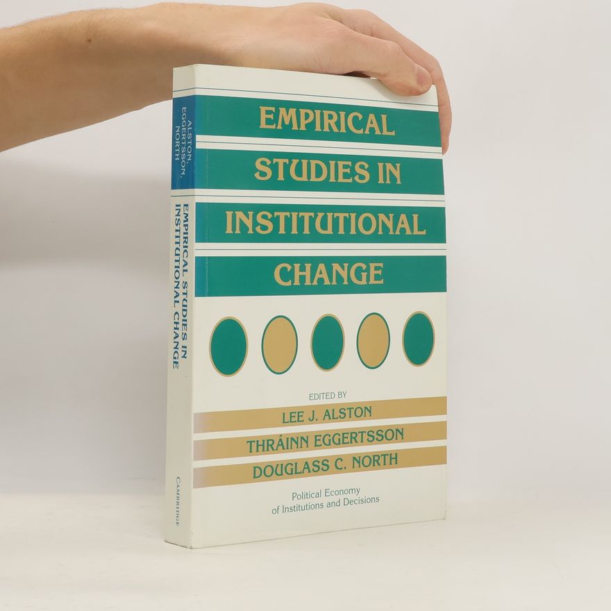 North Douglass C. Empirical Studies in Institutional Change