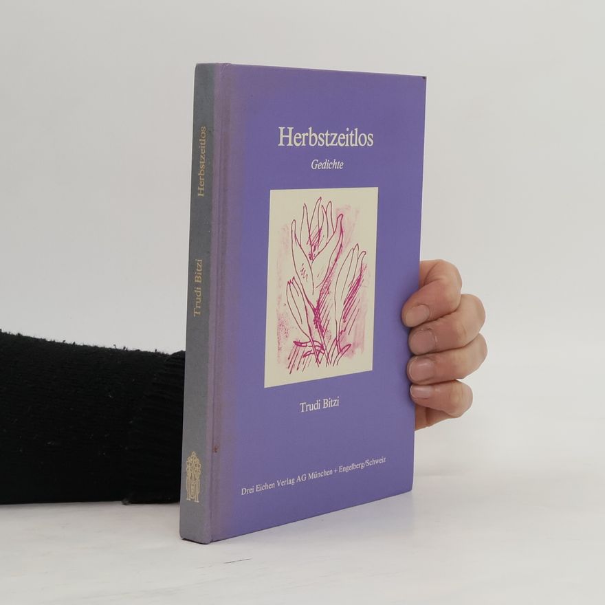 Trudi von Fellenberg Bitzi Herbstzeitlos