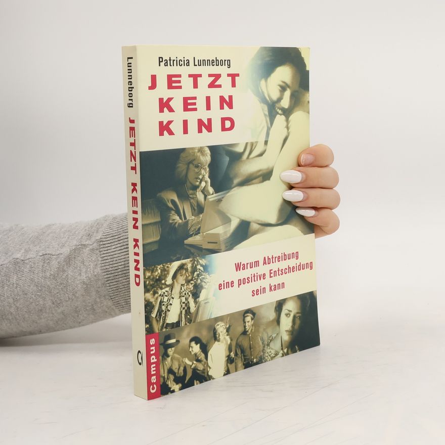 Patricia W. Lunneborg Jetzt kein Kind