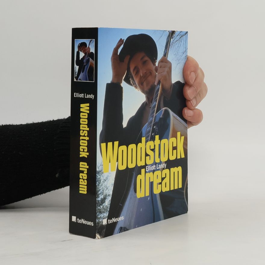 Elliot Landy Woodstock dream