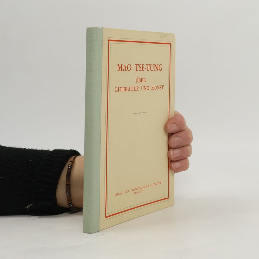Tse-tung Mao Mao Tse-Tung über Literatur und Kunst