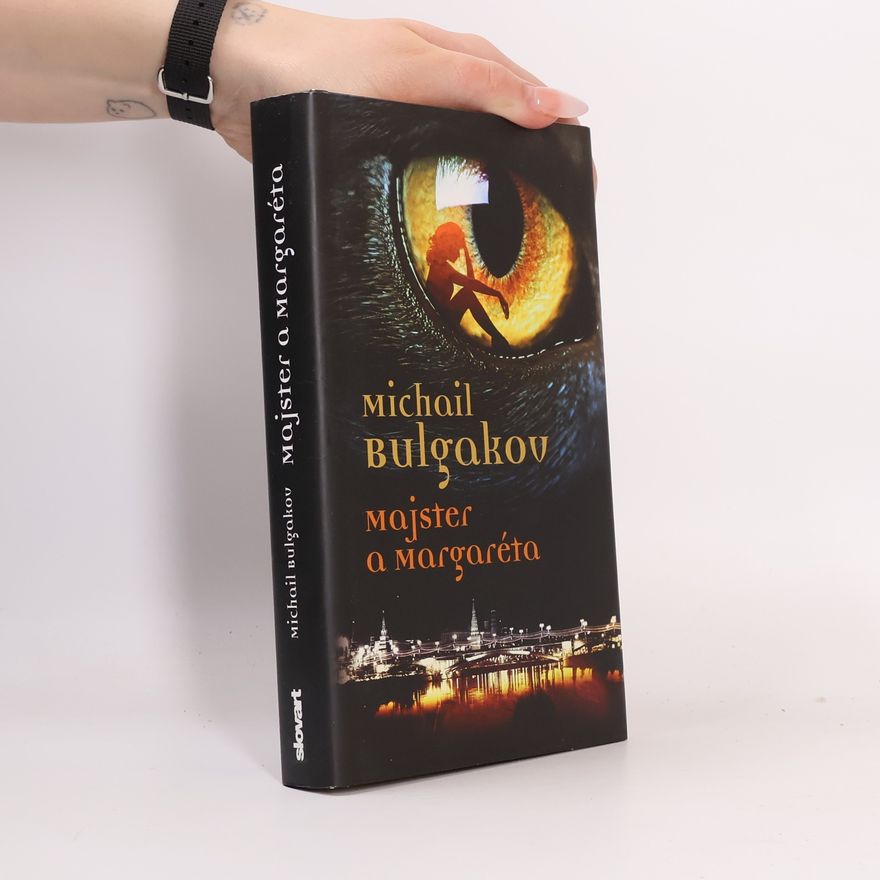 Michail Afanasjevič Bulgakov Majster a Margaréta