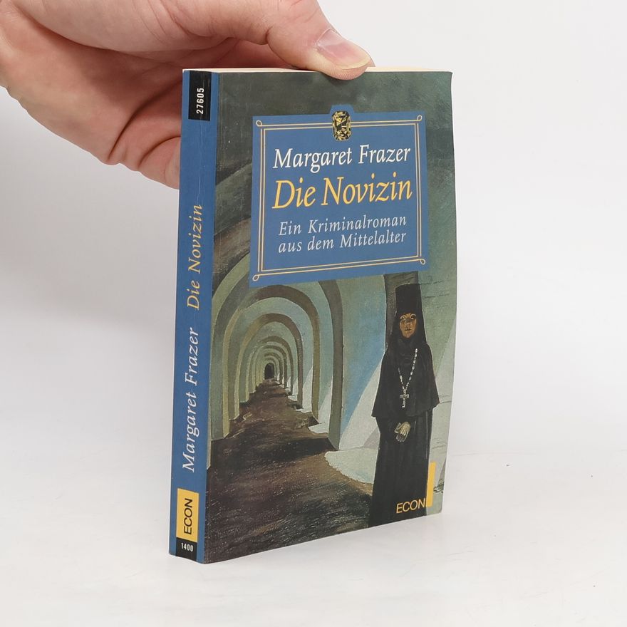 Margaret Frazer Die Novizin. Ein Kriminalroman aus dem Mittelalter