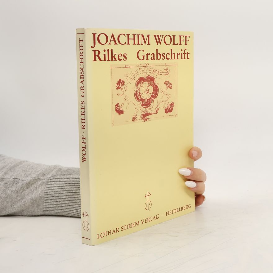 Joachim Wolffram Rilkes Grabschrift