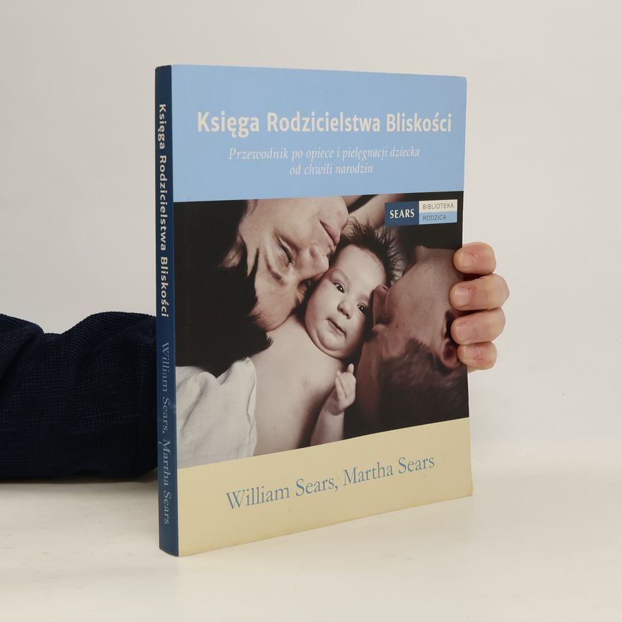 Martha Sears Księga Rodzicielstwa Bliskości