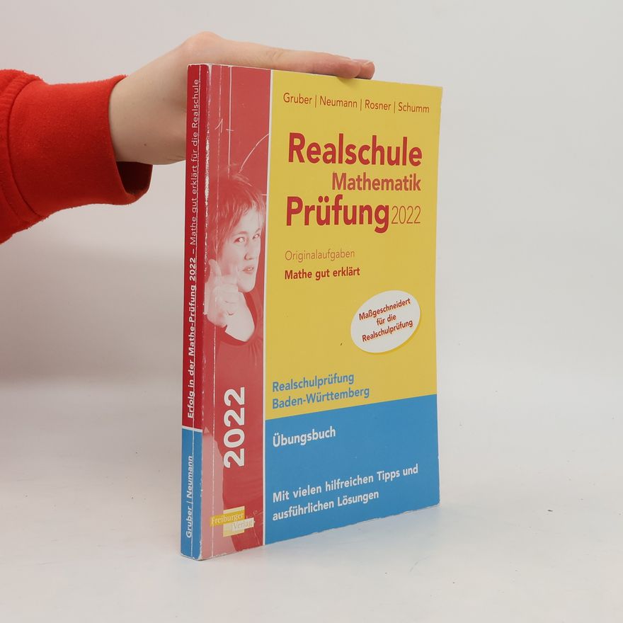 Helmut Gruber Realschule Mathematik-Prüfung 2022 Originalaufgaben Mathe gut erklärt Baden-Württemberg