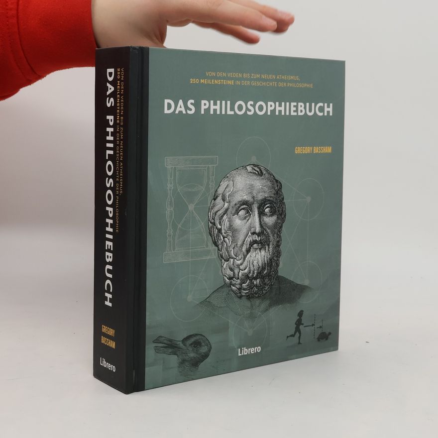 Gregory Bassham 250 Meilensteine Das Philosophiebuch