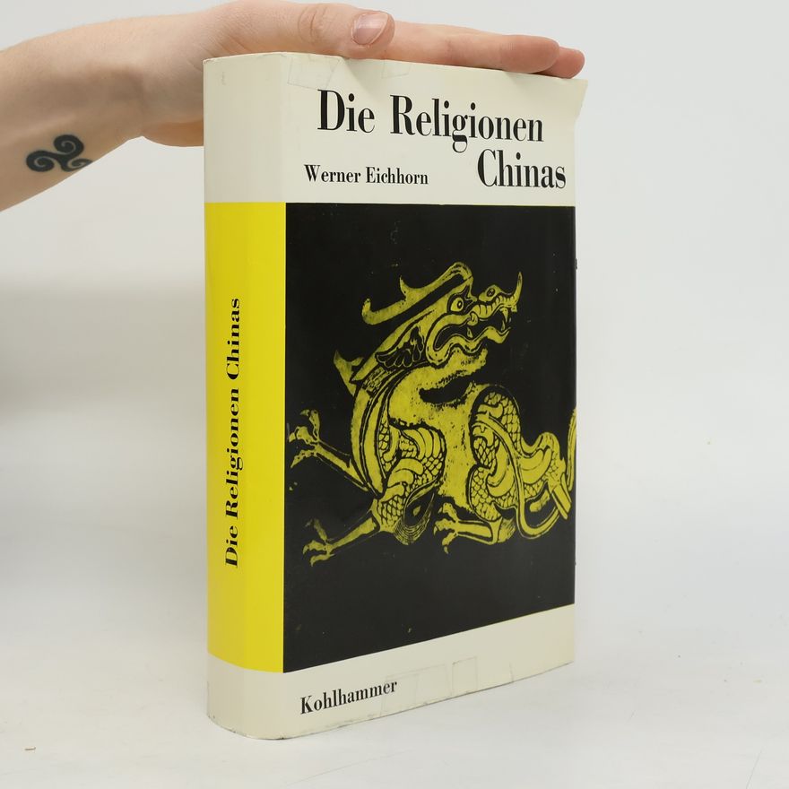 Werner Eichhorn Die Religionen Chinas