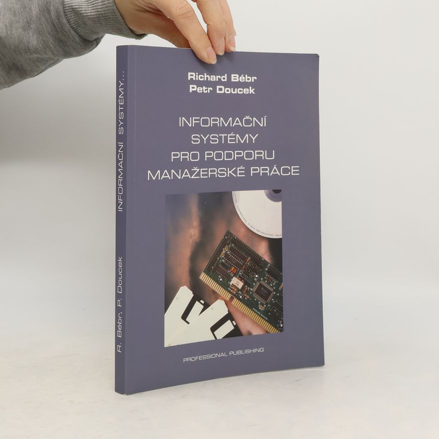 Richard Bébr Informační systémy pro podporu manažerské práce