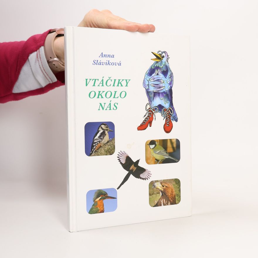 Anna Sláviková Vtáčiky okolo nás