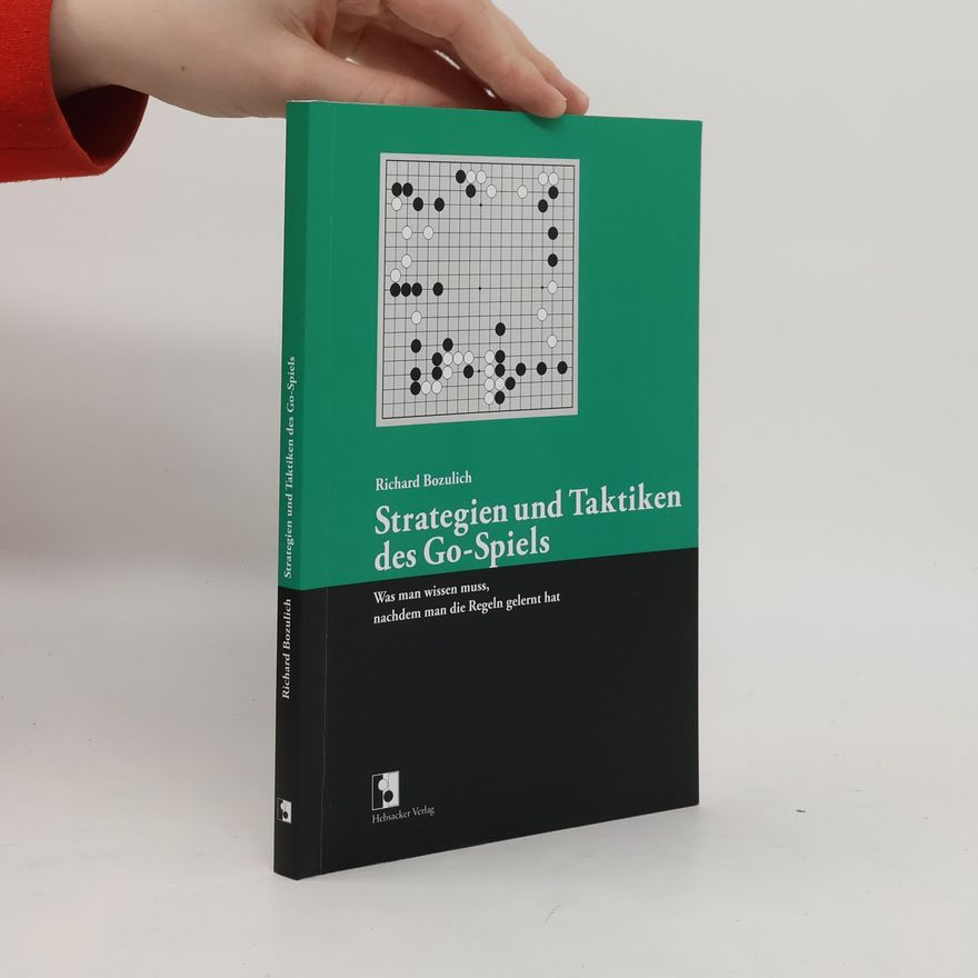 Richard Bozulich Strategien und Taktiken des Go-Spiels