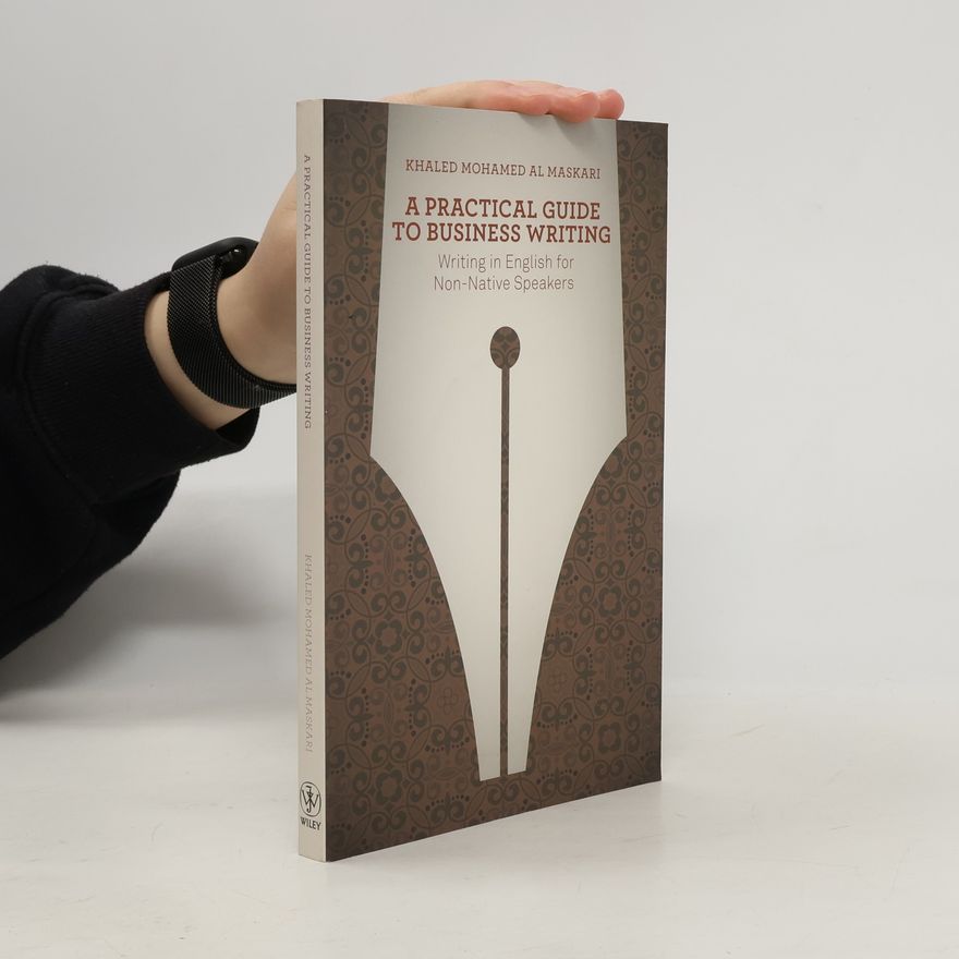 Khaled Mohamed Al Maskari A Practical Guide to Business Writing