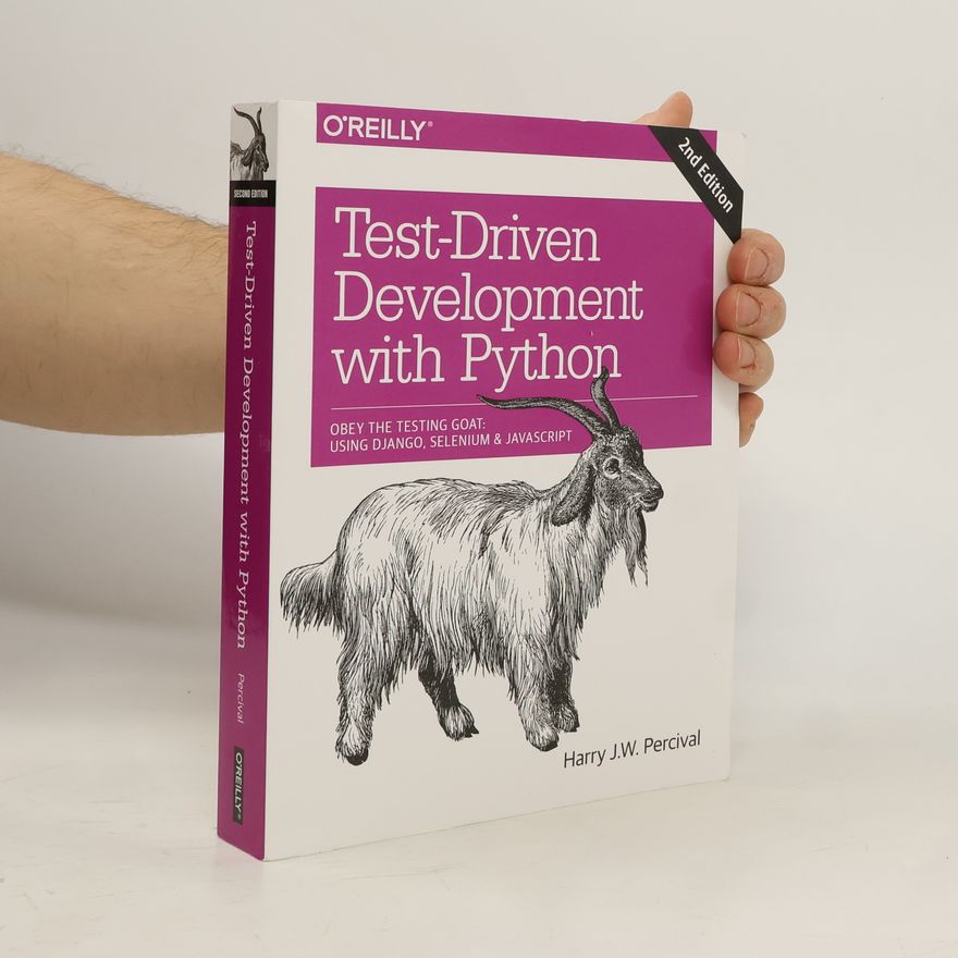 Harry Percival Test-Driven Development with Python