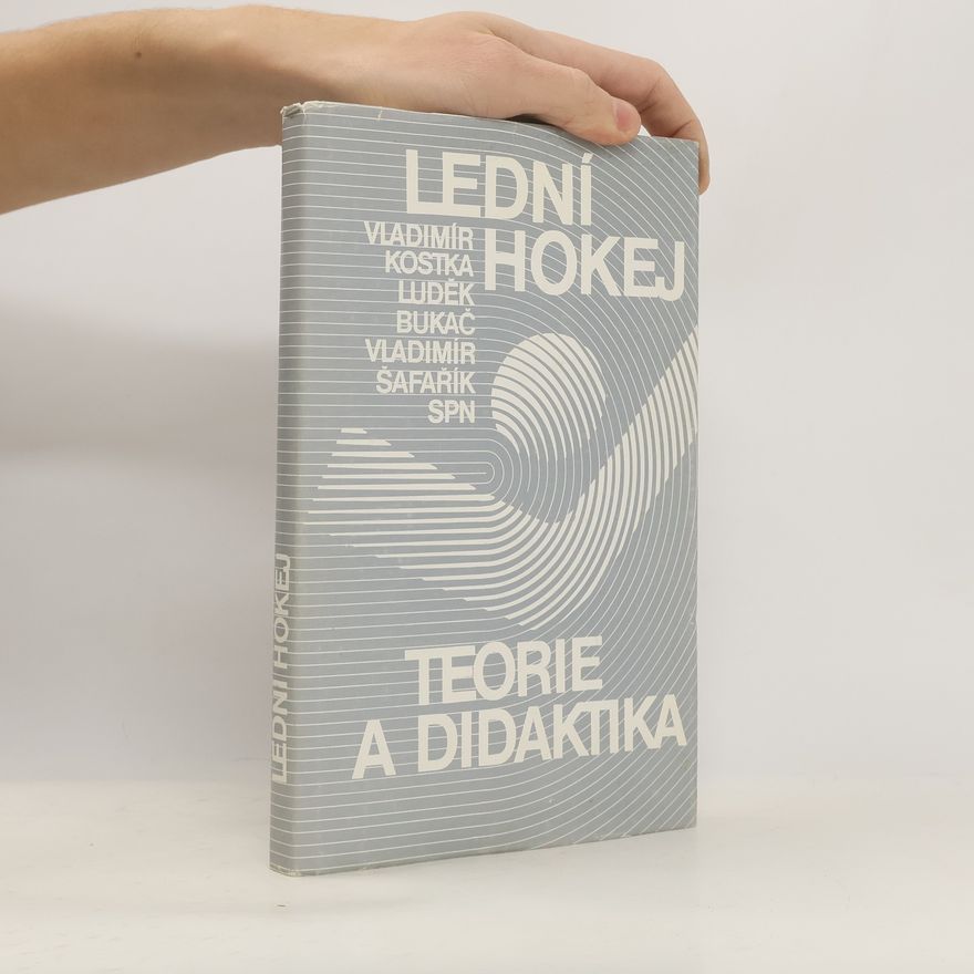 Luděk Bukač Lední hokej (teorie a didaktika)