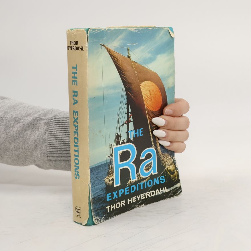 Thor Heyerdahl The Ra Expeditions