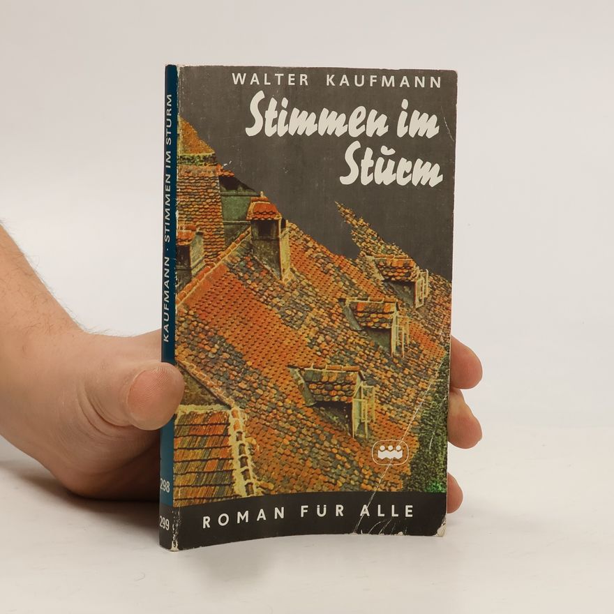 Walter Kaufmann Stimmen im Sturm. Roman