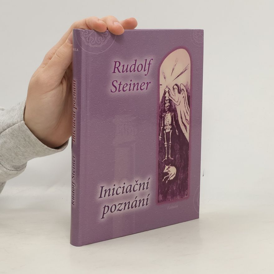 Rudolf Steiner Iniciační poznání
