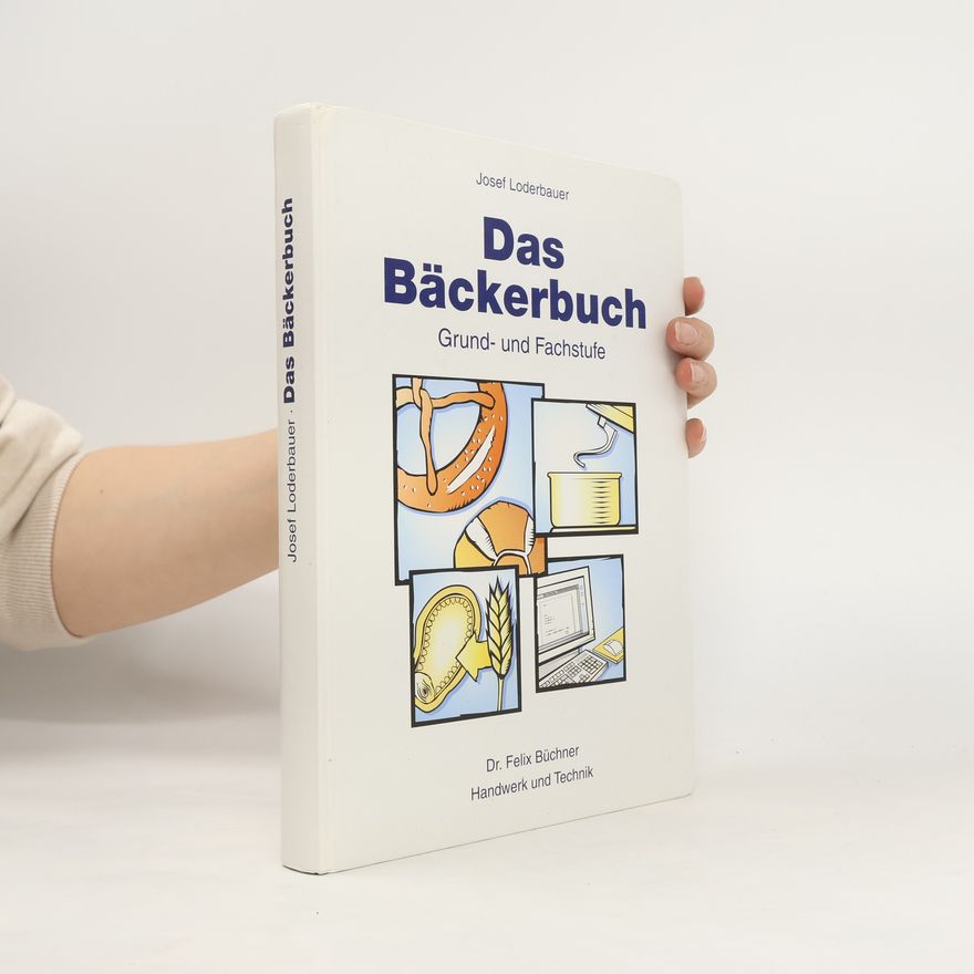 Josef Loderbauer Das Bäckerbuch