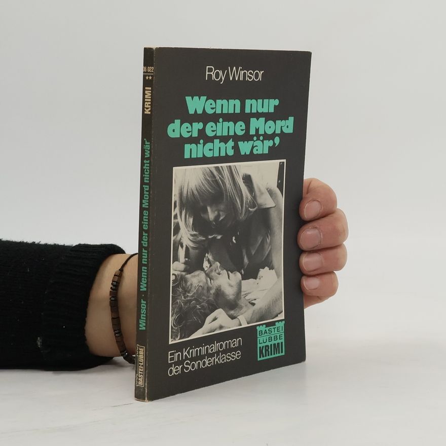 Roy Winsor Wenn nur der eine Mord nicht wär'