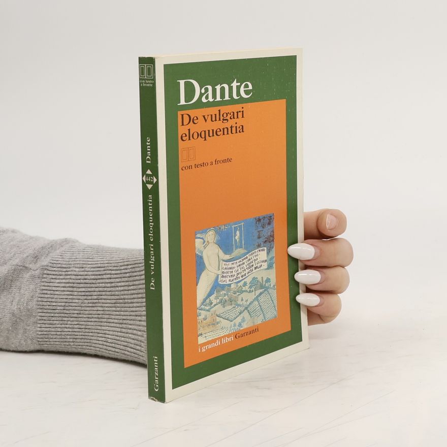 Dante Alighieri De vulgari eloquentia. Testo originale a fronte