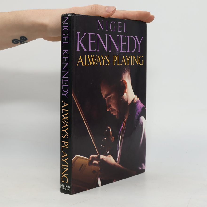 Nigel Kennedy Always Playing