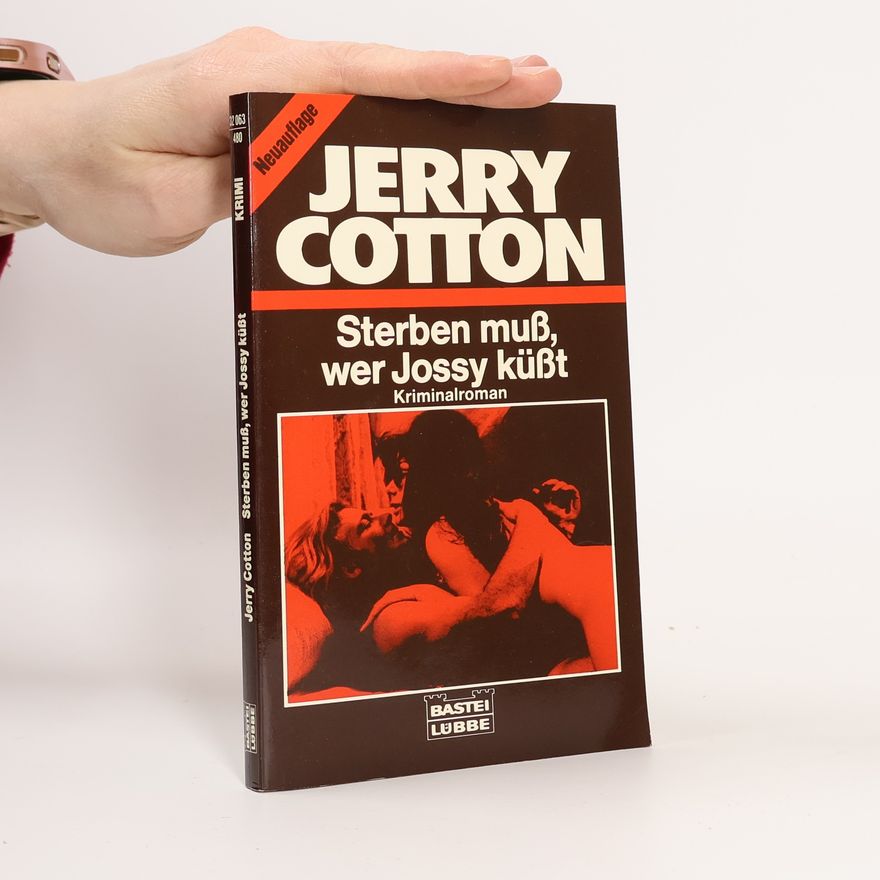 Jerry Cotton Sterben muss, wer Jossy küsst