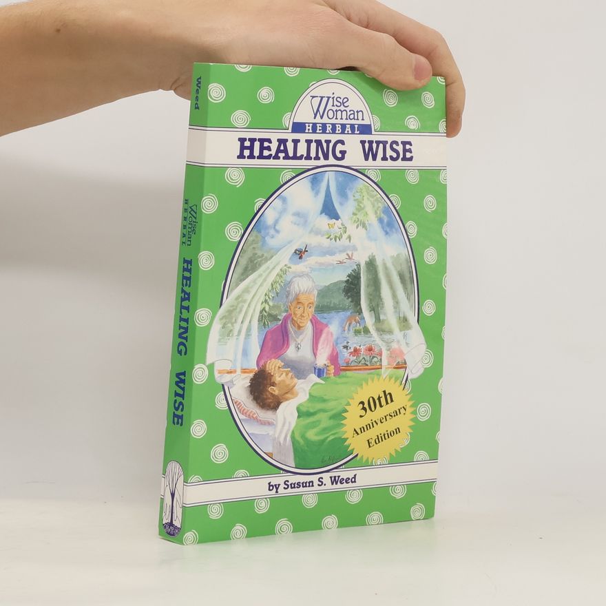 Susun S. Weed Healing Wise