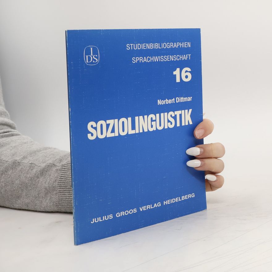 Norbert Dittmar Studienbibliografien Sprachwissenschaft - 16: Soziolinguistik