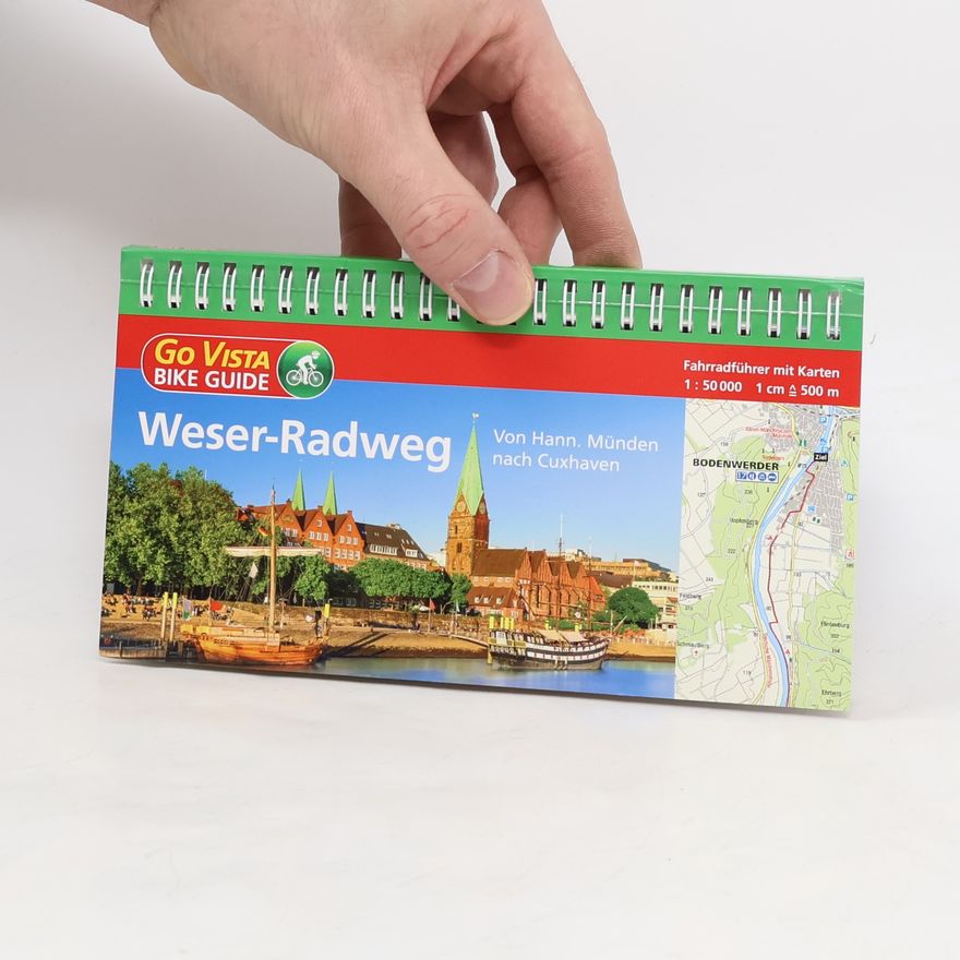 Kolektiv autorů Weser-Radweg. Von Hann. Münden nach Cuxhaven